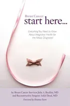 Comprar Libro Breast Cancer: Start Here: Everything You Need To K...