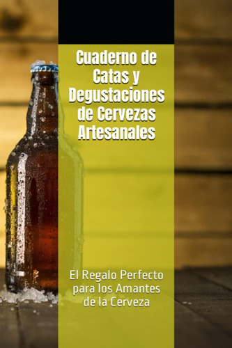 Libro: Cuaderno De Catas Y Degustaciones De Cervezas Artesan