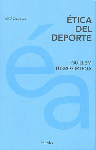 Etica Del Deporte - Turro Ortega, Guillem