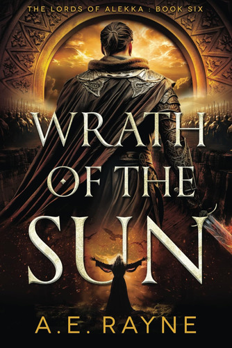 Libro: Wrath Of The Sun: An Epic Fantasy Adventure (the Lord