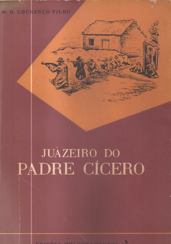 Livro Juazeiro Do Padre Cícero M.b.lourenço Filho