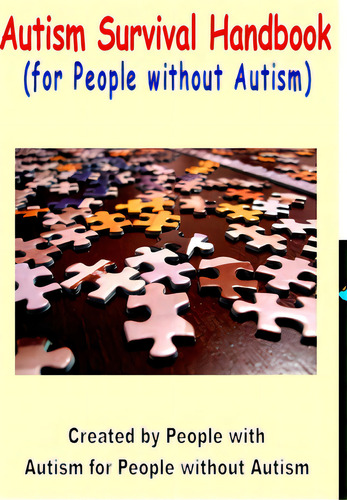 Autism Survival Handbook For People Without Autism, De For People Without Autism, Created Pe. Editorial Lulu Pr, Tapa Dura En Inglés