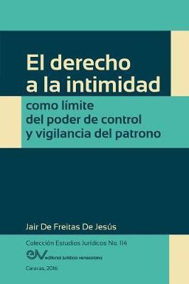 Libro El Derecho A La Intimidad Como Limite Del Poder De ...