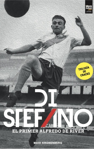 Libro Di Stéfano El Primer Alfredo De River Fútbol Biografía