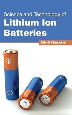 Science And Technology Of Lithium Ion Batteries - Elliott...