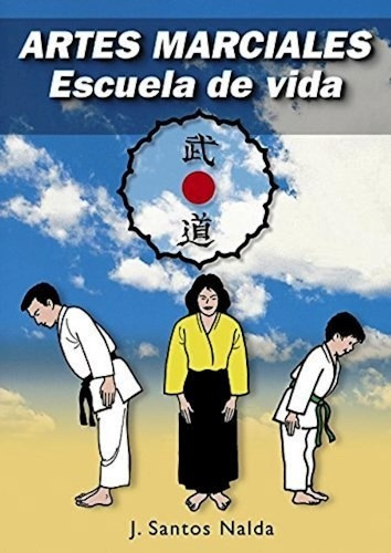 Artes Marciales Escuela De Vida - Nalda Albiac Jose Santos