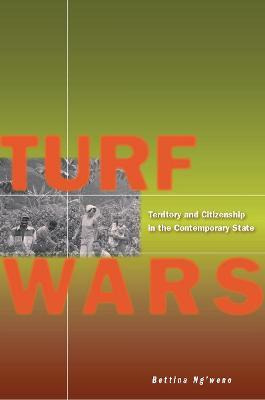 Turf Wars : Territory And Citizenship In The Contemporary...