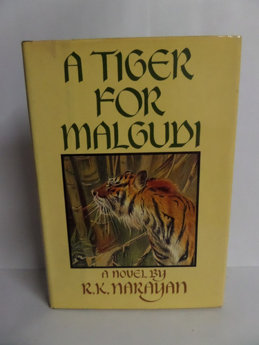 A Tiger For Malgudi - R. K. Narayan