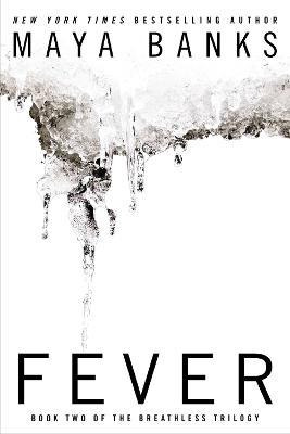 Fever : Book Two Of The Breathless Trilogy - Maya Banks