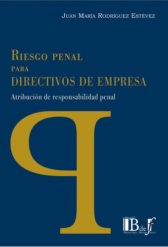 Riesgo Penal Para Directivos De Empresa  Rodríguez Estév 