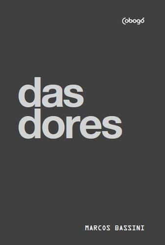 Das Dores, de Bassini, Marcos. Série Coleção Dramaturgia Editora de livros Cobogó LTDA, capa mole em português, 2021