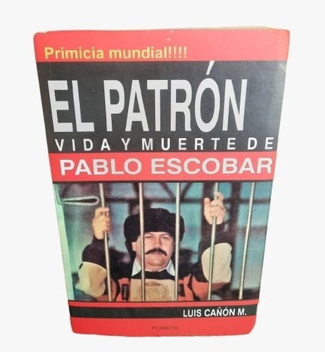 El Patron Vida Y Muerte De Pablo Escobar