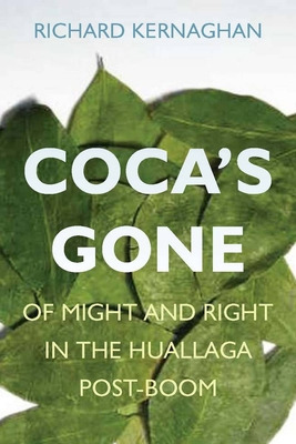 Libro Coca's Gone: Of Might And Right In The Huallaga Pos...