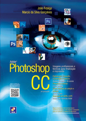 Adobe photoshop CC em português: Imagens profissionais e técnicas para finalização, de Fidalgo, João Carlos de Carvalho. Editora Saraiva Educação S. A., capa mole em português, 2013