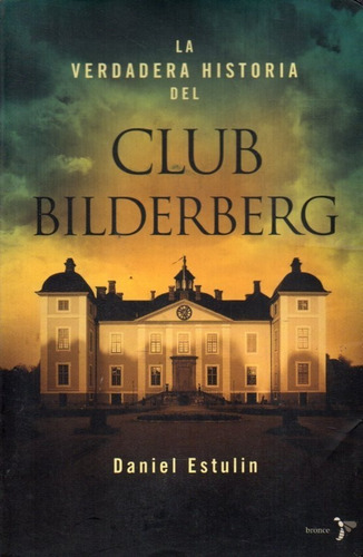 Club Bilderberg Daniel Estulin 