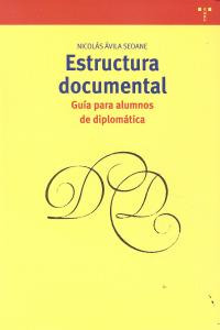 Estructura Documental: Guía Para Alumnos De Diplomática