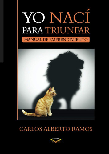 Libro: Yo Nací Para Triunfar: Manual De Emprendimiento