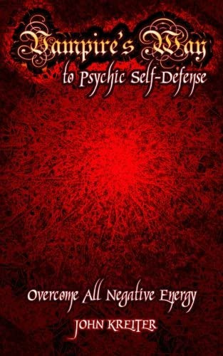 Vampireøs Way To Psychic Self-defense, De Kreiter, John. Editorial Createspace Independent Publishing Platform, Tapa Blanda En Inglés