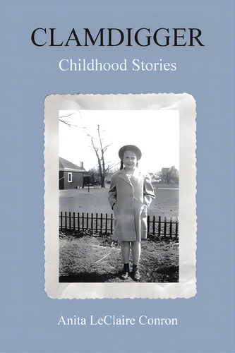 Clamdigger: Childhood Stories, De Ron, Anita Leclaire. Editorial Lightning Source Inc, Tapa Blanda En Inglés