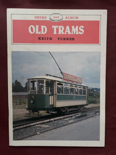 Old Trams Keith Turner 1985 Tranvías Antiguos Unico Dueño