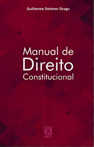 Manual De Direito Constitucional, De Drago Dettmer. Editora Educs Em Português