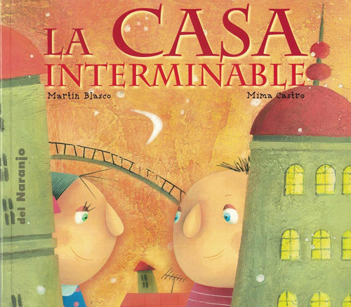 La Casa Interminable - Blasco Y Castro * Del Naranjo