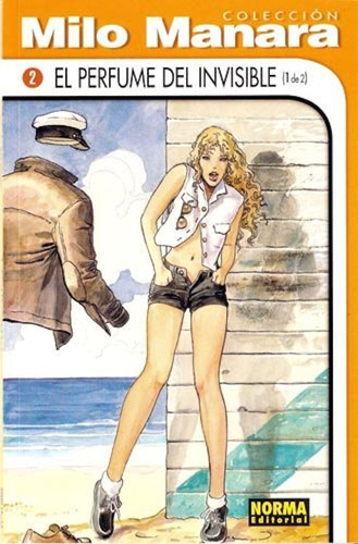 Milo Manara - El Perfume Del Invisible - Pack Parte 1 Y 2