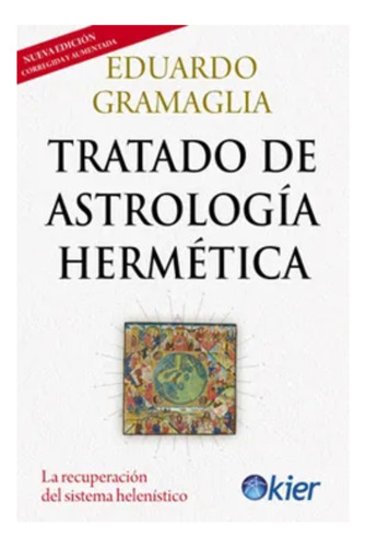 Tratado De Astrologia Hermetica - Gramaglia - Kier - Libro