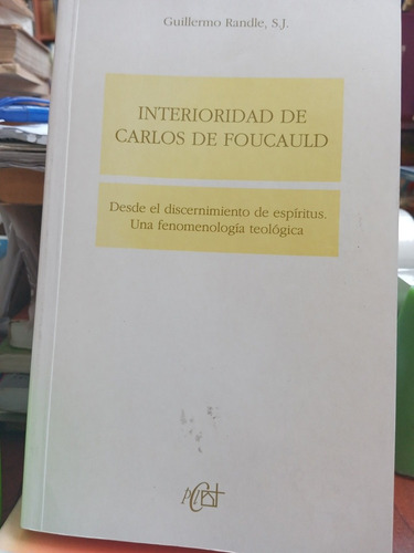 Interioridad De Carlos De Foucauld Teología G Randle Sj