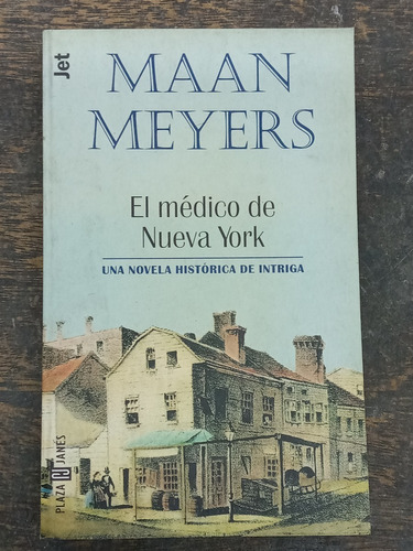 El Medico De Nueva York * Maan Meyers * P&j *