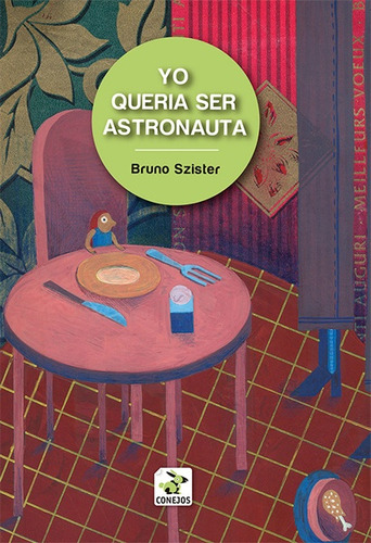 Yo Queria Ser Astronauta - Szister, Bruno