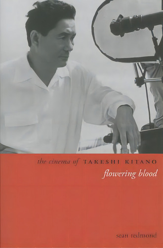 The Cinema Of Takeshi Kitano, De Sean Redmond. Editorial Columbia University Press, Tapa Blanda En Inglés