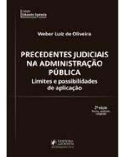 Libro Precedentes Judiciais Na Admin Publica 02ed 19 De Webe