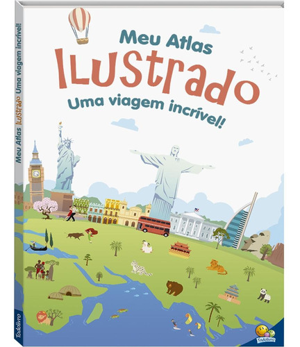 Meu Atlas Ilustrado, de © Todolivro Ltda.. Editora Todolivro Distribuidora Ltda., capa dura em português, 2022