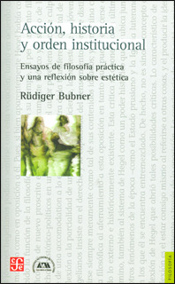 Acción, Historia Y Orden Institucional: Ensayos De Filosofía
