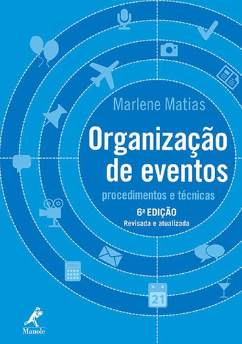 Organização de eventos: procedimentos e técnicas, de Matias, Marlene. Editora Manole LTDA, capa mole em português, 2013