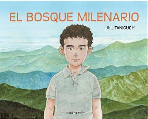 El Bosque Milenario, De Taniguchi, Jiro. Editorial Ponent Mon Ltd, Tapa Dura En Español