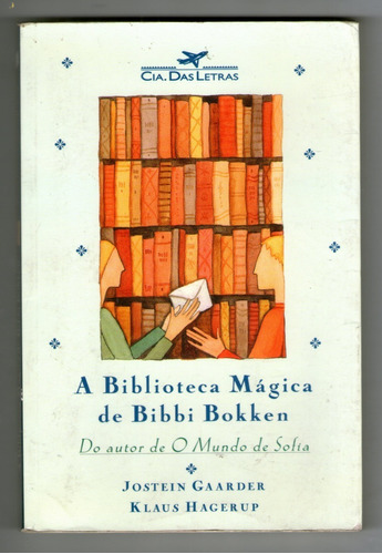 Livro: A Biblioteca Mágica De Bibbi Bokken - Jostein Gaarder