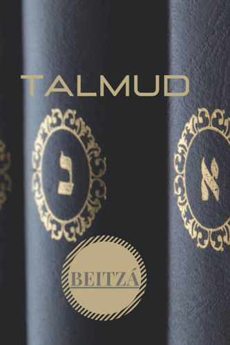 Libro Talmud- Tratado Beitzá Cábala Y Judaísmo (el Talmud-