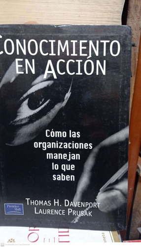 Conocimiento En Accióncómo Las Organizaciones Manejan Lo