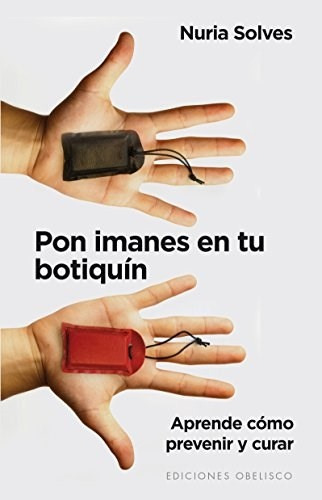 Pon Imanes En Tu Botiquín: Aprende Cómo Prevenir Y Curar - N