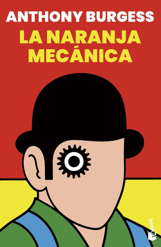 La Naranja Mecánica, De Anthony Burgess. Editorial Booket En Español