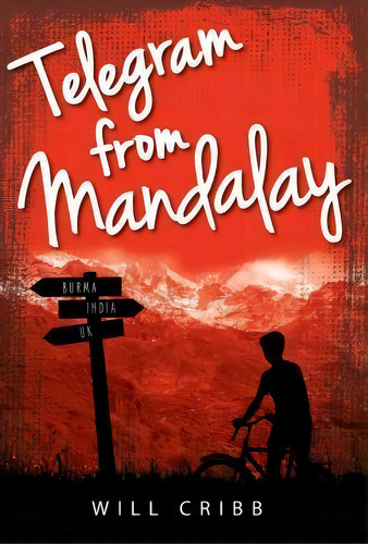 Telegram From Mandalay, De Will Cribb. Editorial Inkstand Press, Tapa Dura En Inglés