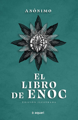 El libro de Enoc - Aquari, de Anónimo. Serie N/a, vol. 1. Editorial Aquari Argentina, tapa blanda en español, 2022