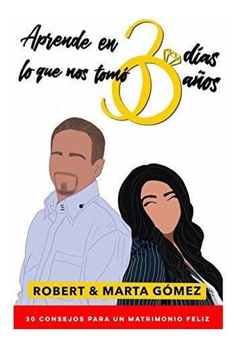 Libro : Aprende En 30 Dias Lo Que Nos Tomo 30 Años Los 30 