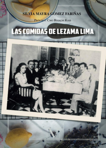 Libro: Las Comidas De Lezama Lima (biblioteca Cubana) En