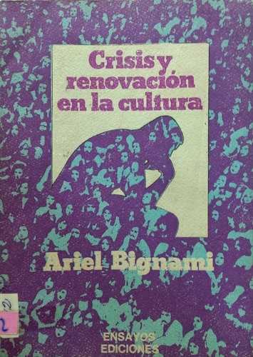 Crisis Y Renovación En La Cultura Ariel Bignami Usado * 