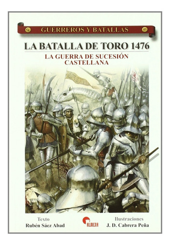 Batalla De Toro, 1476  -  Aa.vv.