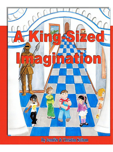 A King-sized Imagination, De Sulham, Christina. Editorial Createspace, Tapa Blanda En Inglés