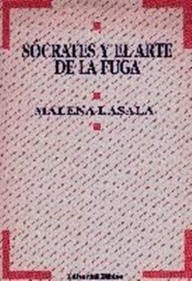 Socrates Y El Arte De La Fuga - Lasala Malena